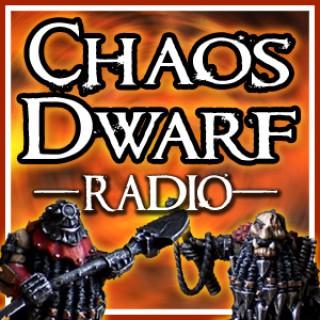 Chaos Dwarf Radio - A Warhammer Podcast