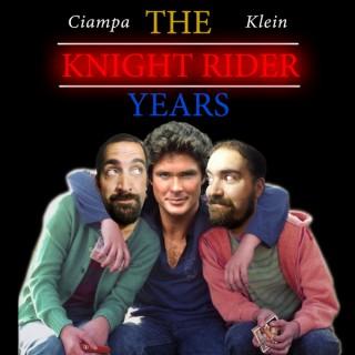 Ciampa and Klein: The Knight Rider Years