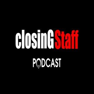 Closing Staff Podcast