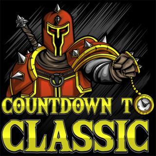 Countdown To Classic - A World Of Warcraft Classic Podcast