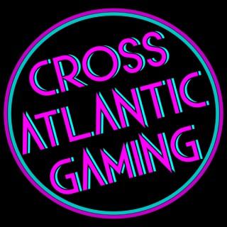 Cross Atlantic Gaming