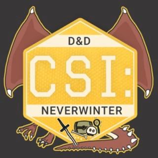 CSI: Neverwinter - Dungeons and Dragons 5e Actual Play