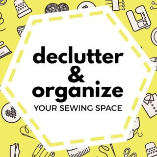 Declutter and Organize Your Sewing Space