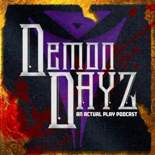 Demon Dayz: An Actual Play Podcast