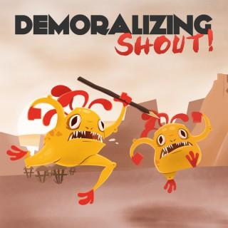Demoralizing Shout