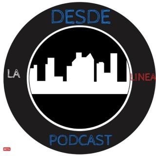 Desde La Linea Podcast