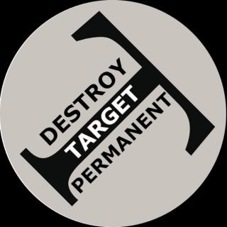 Destroy Target Permanent