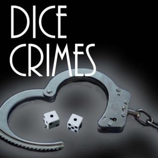 Dice Crimes | A Roleplay Podcast