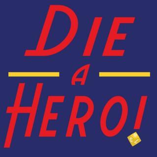 Die a Hero
