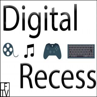 Digital Recess - Gaming, Movies, Music