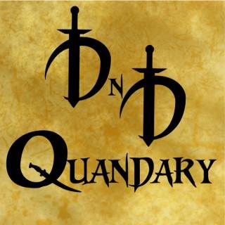 DnD Quandary