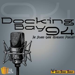 Docking Bay 94 The Board Game Reviewers Podcast