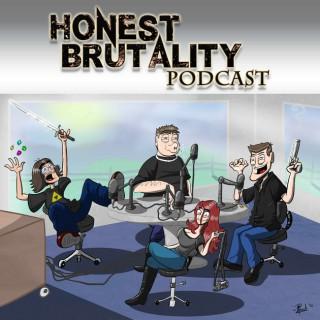 Honest Brutality Podcast