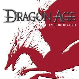 Dragon Age Off The Record – A Dragon Age Podcast – Elder Scrolls Online Podcasts & More!
