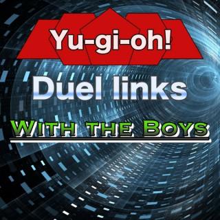 Duel Links With The Boys