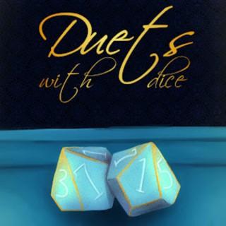 Duets with Dice