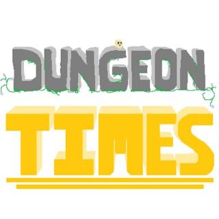 Dungeon Times!