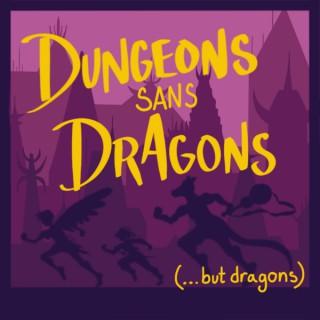 Dungeons Sans Dragons
