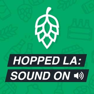 Hopped LA: Sound On