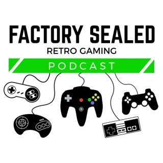 Factory Sealed Retro Gaming Podcast