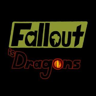 Fallout is Dragons