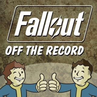 Fallout Off the Record - A Fallout Podcast