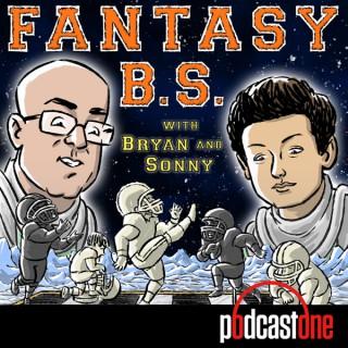 Fantasy BS with Bryan and Sonny