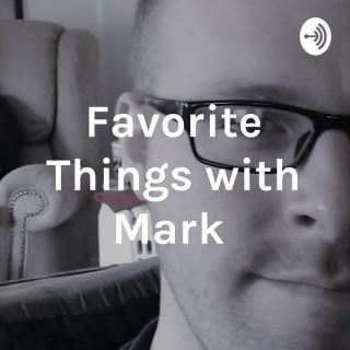 Favorite Things with Mark
