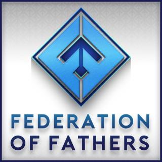 Federation of Fathers Podcast Network