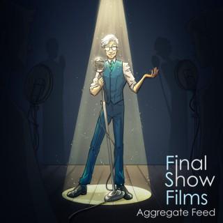 Final Show Films Aggregate Feed