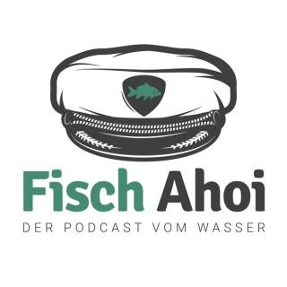 Fisch Ahoi – Der Podcast vom Wasser