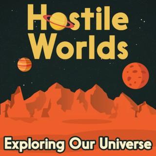 Hostile Worlds: Exploring Space