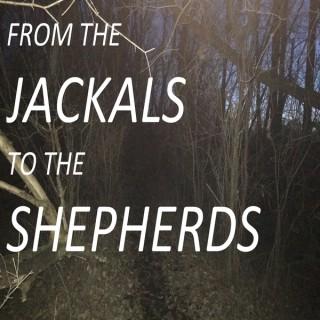 From The Jackals To The Shepherds