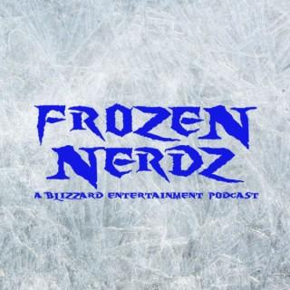Frozen Nerdz - A Blizzard Entertainment Discussion Podcast