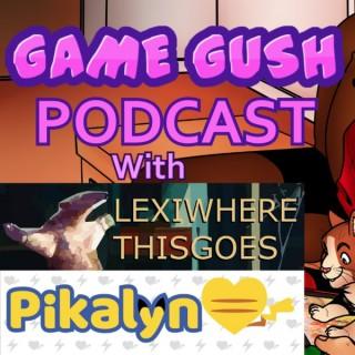 Game Gush Podcast