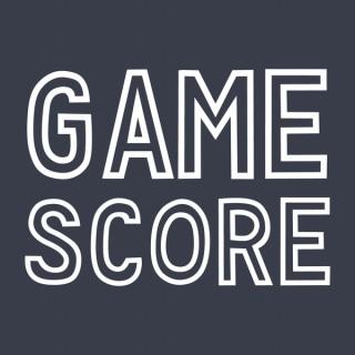 Game Score Podcast