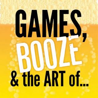 Games, Booze and the Art of...