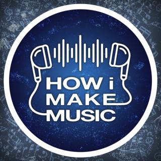How I Make Music