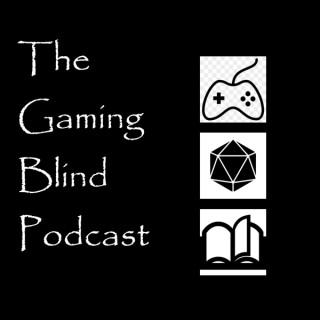 The Gaming Blind Podcast