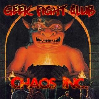 Geek Fight Club: Chaos Inc.