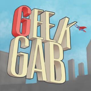 Geek Gab!