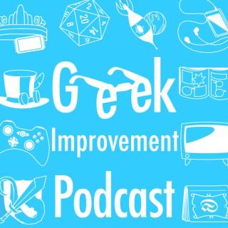 Geek Improvement Podcast
