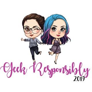 Geek Responsibly Podcast