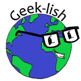 Geek-lish's podcast