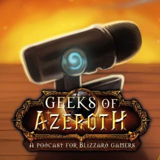 Geeks of Azeroth - A Podcast for Blizzard Gamers
