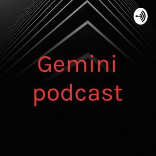 Gemini podcast
