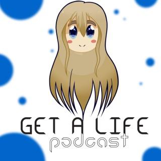 Get A Life Podcast