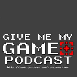 Give Me My Game podcast!
