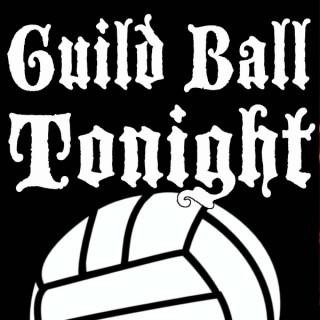 Guild Ball Tonight