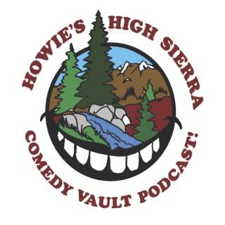 Howie's High Sierra Comedy Vault